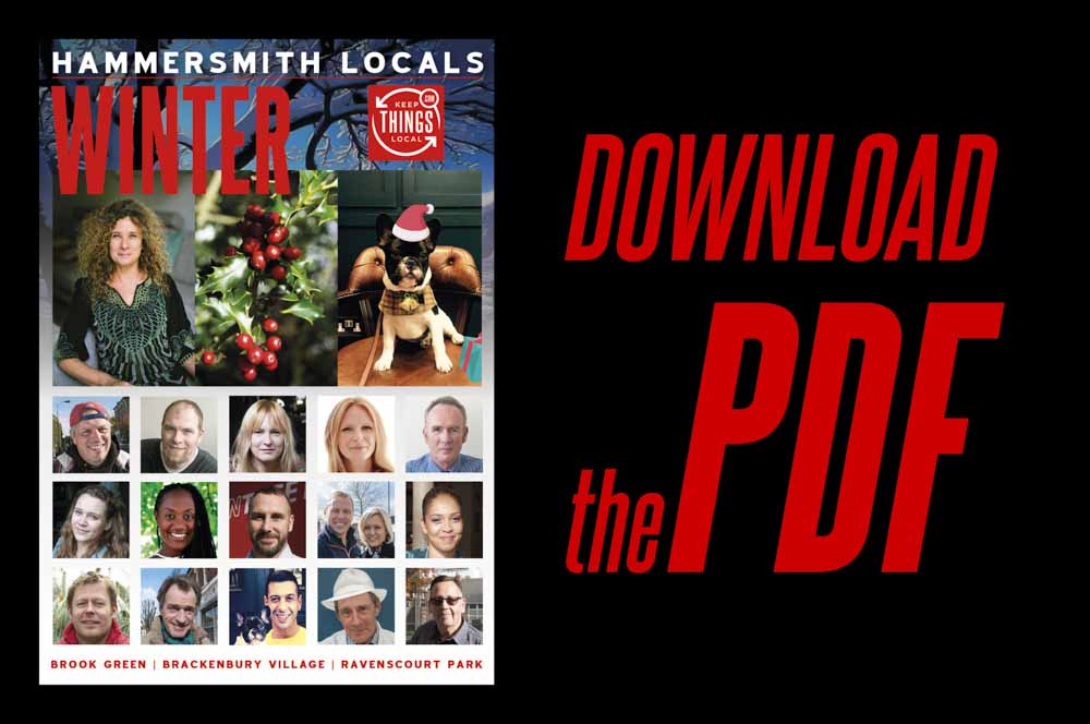 Hammersmith Locals: Download and Share the Winter 2016 PDF
