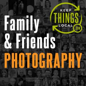 Photography-Family-and-Friends-Keep-Things-Local